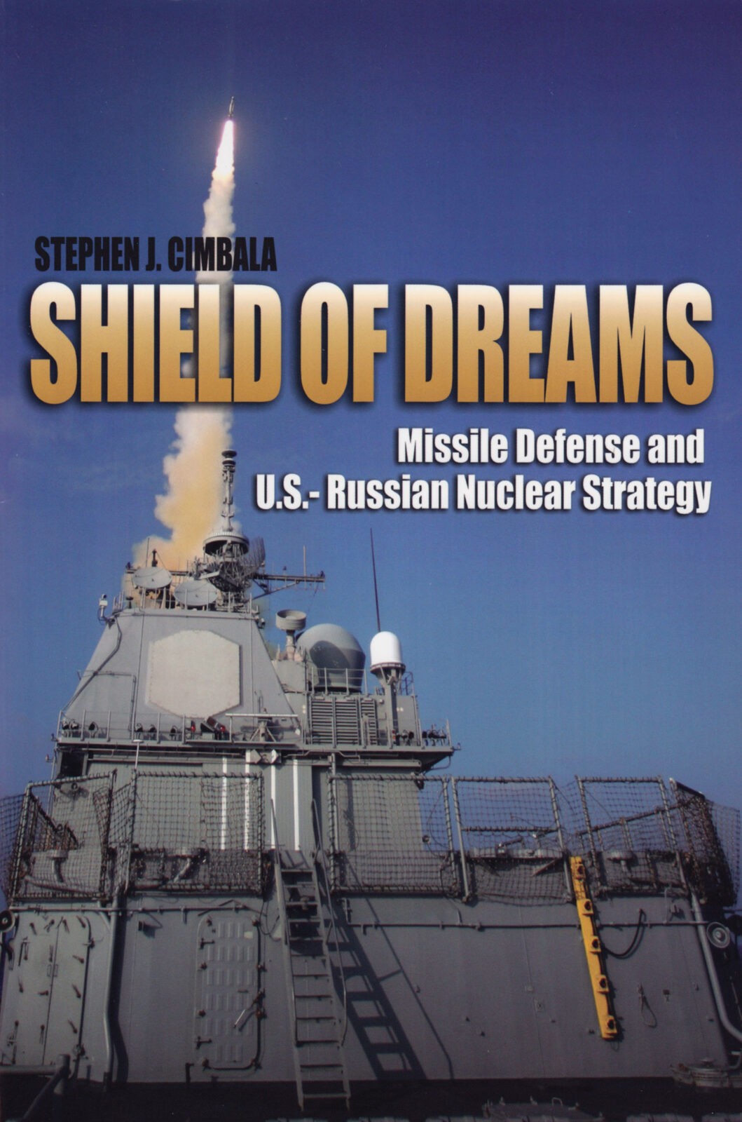 Missile Defenses in U.S and Russian Nuclear Strategy Shield of Dreams