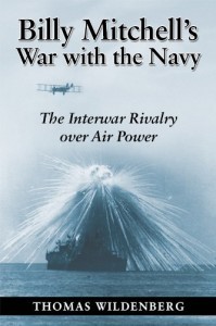 Wildenberg, Thomas - Billy Mitchells War with the Navy