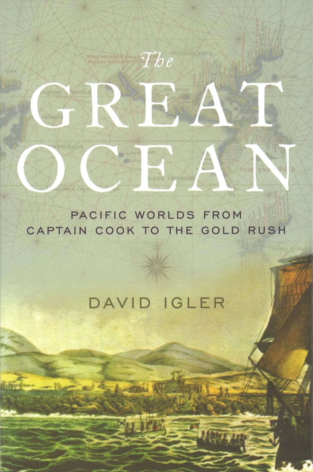 Book Review The Great Ocean Pacific Worlds From Captain Cook To The Gold Rush Naval Historical Foundation