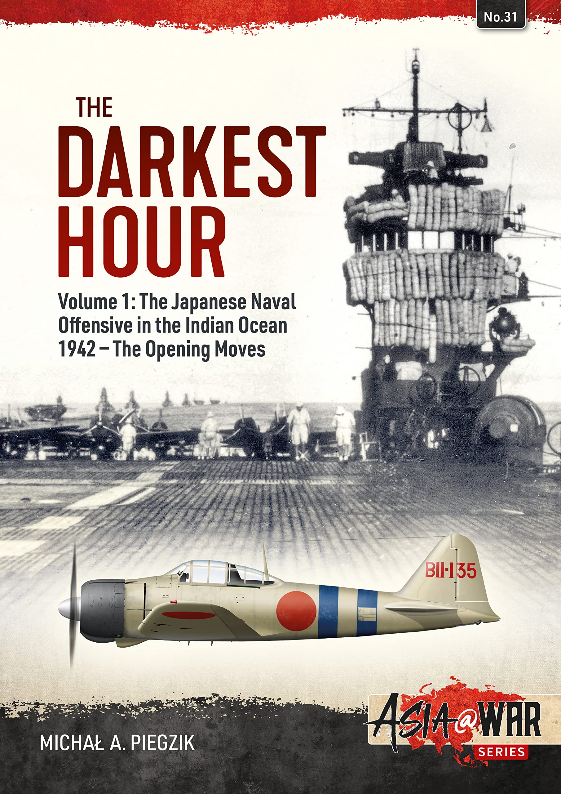 The Darkest Hour, Volume 1: The Japanese Naval Offensive in the