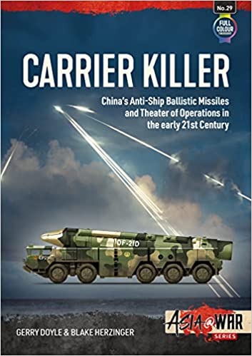 Carrier Killer: China’s Anti-Ship Ballistic Missiles and Theater of Operations in the Early 21st Century